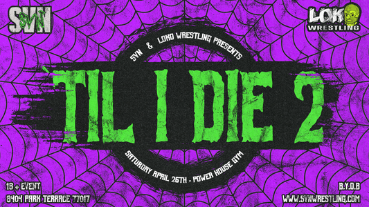 SVN & LOKO: 'Til I Die 2